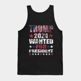 WANTED FOR PRESIDENT Tank Top